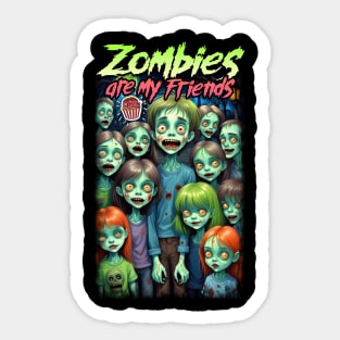 Zombies are my Friends Sticker